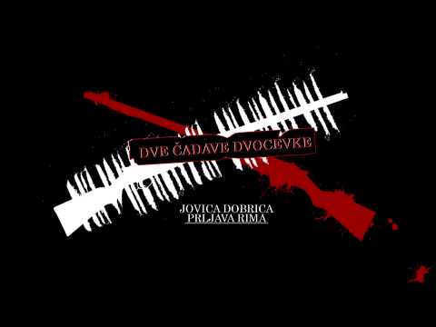 Jovica Dobrica i Prljava Rima - Dve cadjave dvocevke