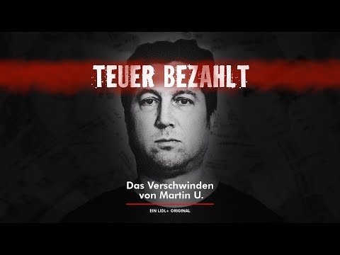 Teuer bezahlt | Das Schicksal von Martin U. | Lidl lohnt sich