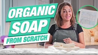 How to make Organic Soap from SCRATCH 🧼 P.S. I explain the science behind it too!