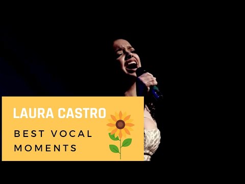 Laura Castro - BEST VOCAL MOMENTS
