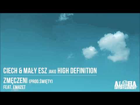Ciech & Mały Esz jako High Definition - Zmęczeni feat. Emazet (prod. Święty)