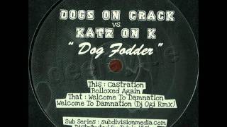 Dogs On Crack Vs. Katz On K - Bolloxed Again