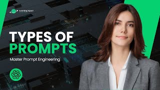 Types of Prompts | Master Prompt Engineering | Learning Space Tutorials