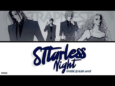 NANA - Ending 2 Full - Starless Night (TRAPNEST) [Color Coded Lyrics Kan/Rom/Eng]