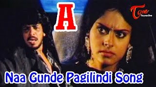 A Telugu Movie Songs  Naa Gunde Pagilindi Video So