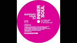 Inner Soul - Support Your DJ Reloaded Dub [DRH008]