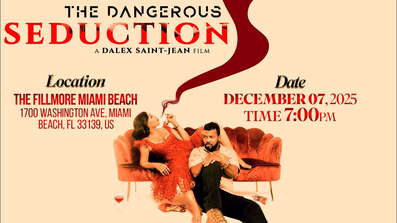 THE DANGEROUS SEDUCTION (Full Movie) | World Premiere – December 7, 2025 at The Fillmore Miami Beach