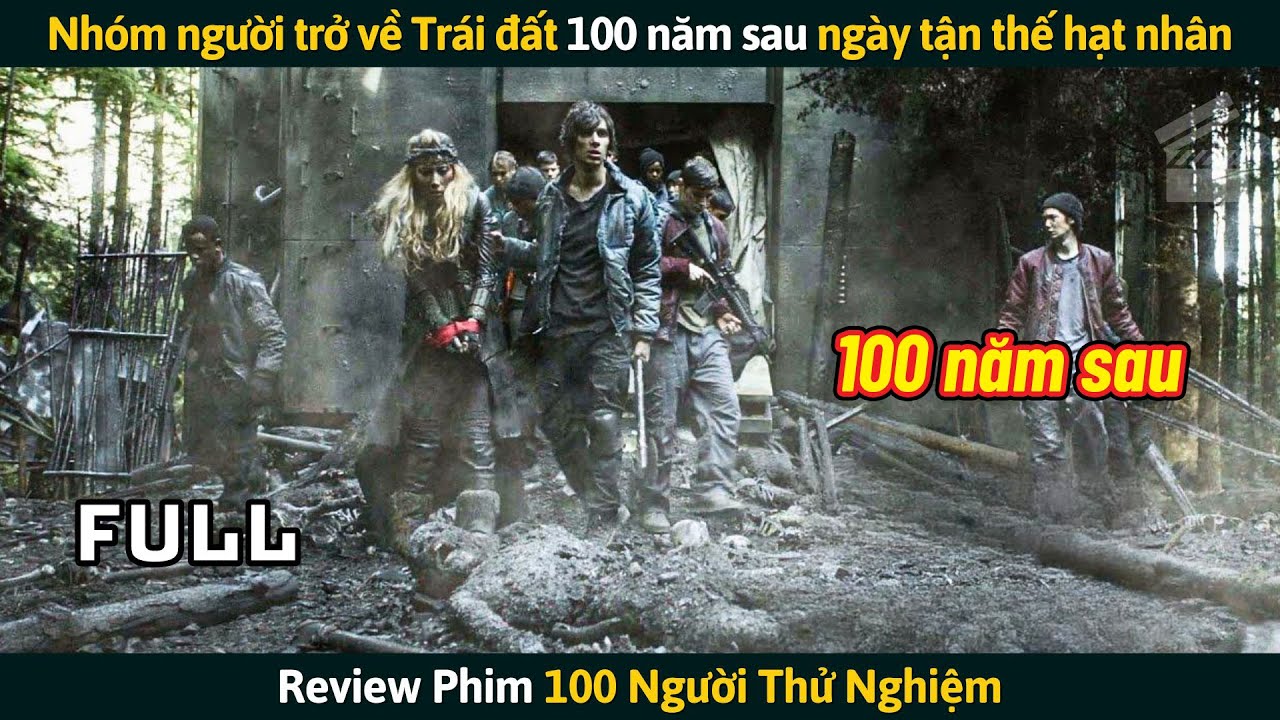 [Review Phim] Nhóm Người Quay Trở Về Trái Đất 100 Năm Sau Ngày Tận Thế Bom Hạt Nhân