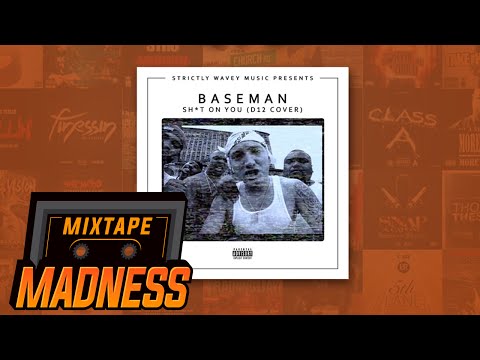 Baseman - Sh*t On You (D12 Cover) | @MixtapeMadness
