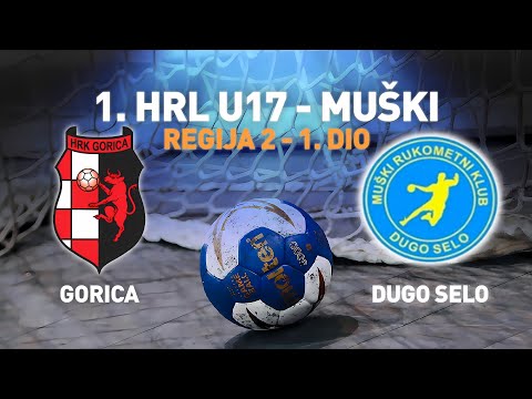 Gorica vs Dugo Selo | 5. kolo | 1. HRL U17 - Muški (Regija 2 1. dio)