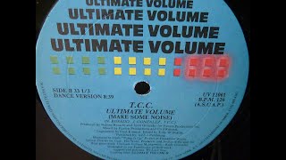 T C C - Ultimate Volume (Make Some Noise 1989)