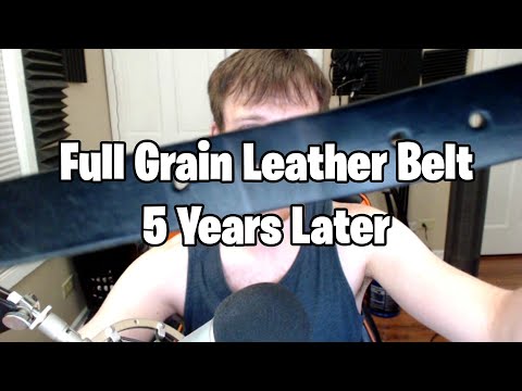 5 Years Later: How Does A Full Grain Leather Belt Hold Up?