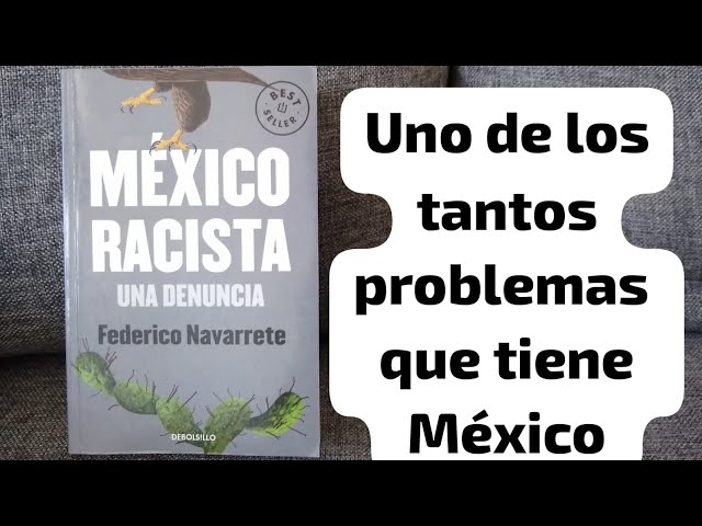 Vídeo relacionado con México racista: Una denuncia