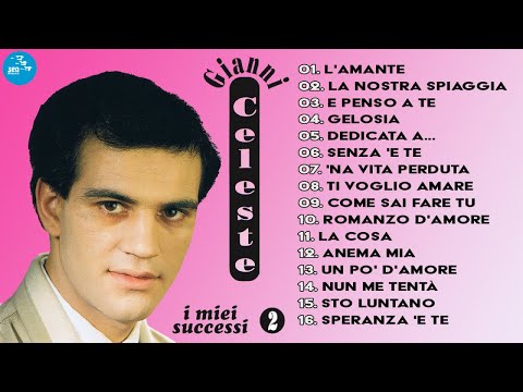 Gianni Celeste  ( Full Album )I Miei successi Vol. 2 - Official Seamusica