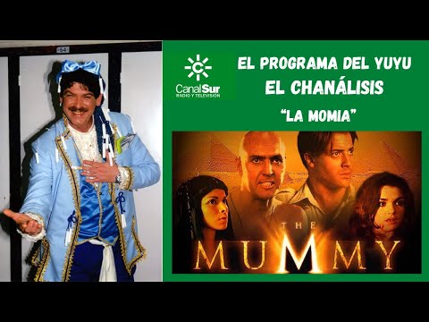EL PROGRAMA DEL YUYU: "EL CHANÁLISIS" - LA MOMIA (1999)