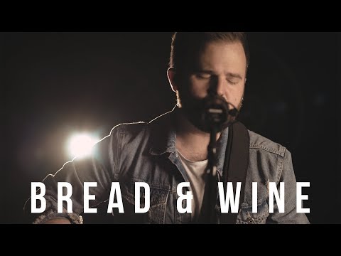 Bread And Wine - Cody Carnes