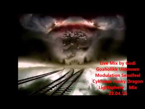 Live Mix by Godi Goaholikk Unknown Modulation Sensifeel Cyklones Funky Dragon Lightsphere    Mix 23