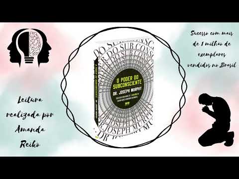 Audiobook-O Poder do Subconsciente -Joseph Murphy -Os milagres que este livro pode fazer em sua vida