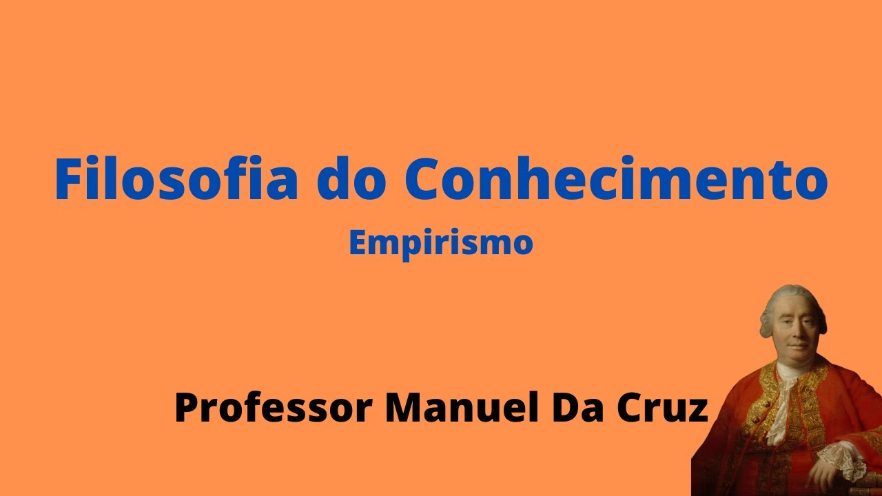 11º - Filosofia do Conhecimento - Empirismo (David Hume) + 100 Exercícios