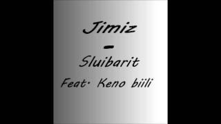 Jimiz - Sluibarit Feat. Keno Biili