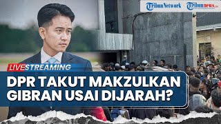 Ijazah S1 Gibran Dinilai Palsu hingga Dugaan DPR Takut Makzulkan Wapres pasca Aksi Penjarahan