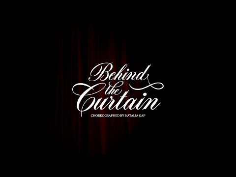 „Behind the Curtain” | Choreographed by Natalia Gap