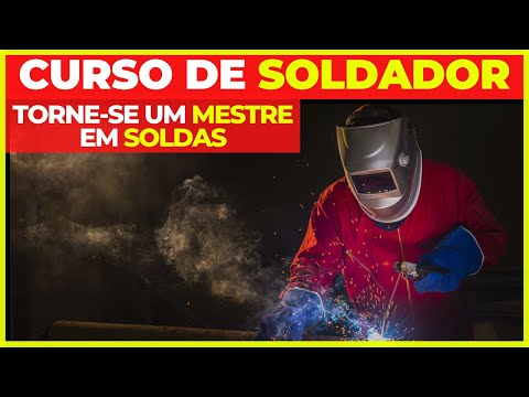 Curso de Solda - Solda Eletrica - Solda Eletrodo Revestido - Soldagem - Soldador - Curso de Soldador