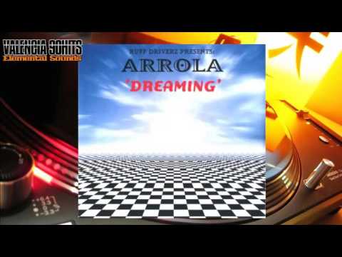 Ruff Drivers - Presents: Arrola - Dreaming [Original Mix] [1999]