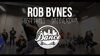 Rob Bynes  | "High Hopes" PartyNextDoor | Boston Dance Scene