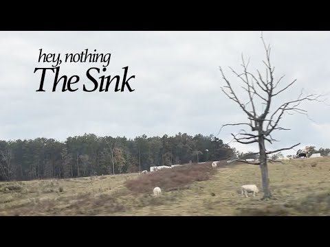 hey, nothing - The Sink (Official Lyric Video)