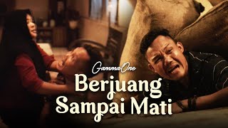 Download lagu GammaOne - Berjuang Sampai Mati mp3 Download lagu GammaOne - Berjuang Sampai Mati mp3