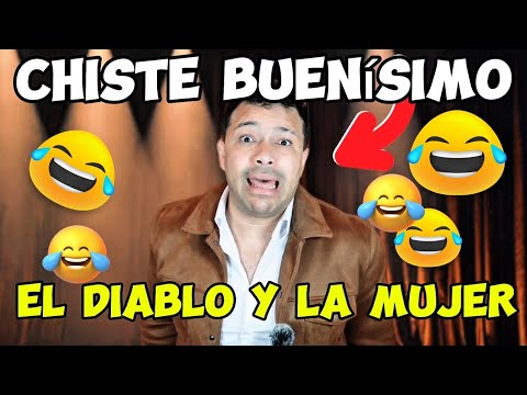 Chiste buenísimo el diablo y la mujer, el mejor chiste del mundo