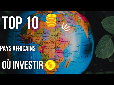 , title : 'INVESTIR EN AFRIQUE: TOP 10 PAYS AFRICAINS LES PLUS ATTRACTIFS POUR LES INVESTISSEURS'