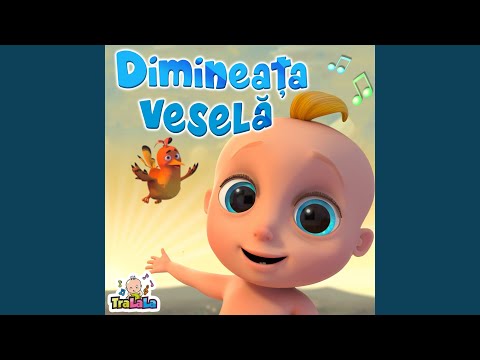 Dimineața veselă - Cântece copii grădiniță