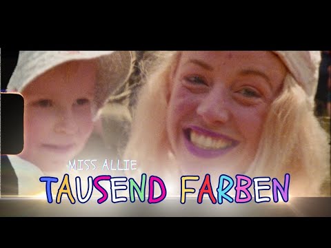 Miss Allie • TAUSEND FARBEN (Official Musicvideo)