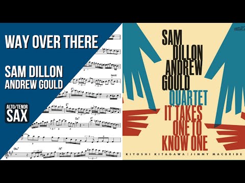 Sam Dillon and Andrew Gould on "Way Over There" - Solo Transcriptions (Alto/Tenor Sax)