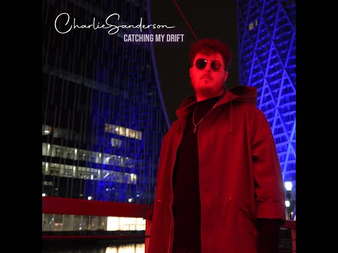 Charlie Sanderson - Catching My Drift [Music Video] Prod by Zapz