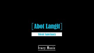 Silent Sanctuary — Abot Langit [Karaoke Version] HD
