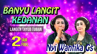 Download lagu ✅️BANYU LANGIT - KEDANAN 'WANTIKA CS' LANGEN TAYUB TUBAN mp3 Download lagu ✅️BANYU LANGIT - KEDANAN 'WANTIKA CS' LANGEN TAYUB TUBAN mp3