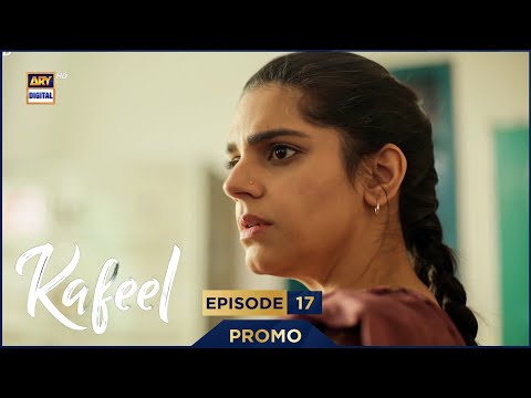 Kafeel Episode 17 | Promo | Emmad Irfani | Sanam Saeed | ARY Digital Drama