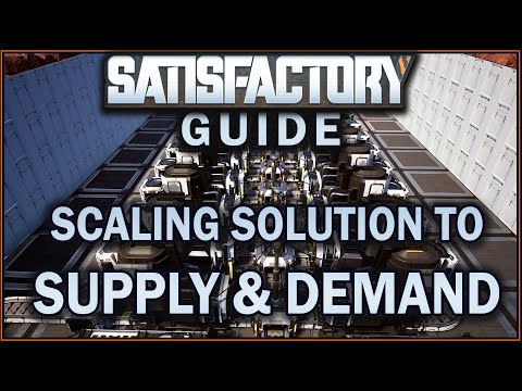 Scaling Solutions to Supply and Demand [Satisfactory game guide]