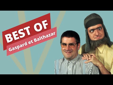 Gaspard et Balthazar - BEST OF