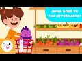 Anna Goes To The Supermarket - Educational Stories for Kids