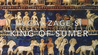 Lugal-Zage-Si: King of Sumer