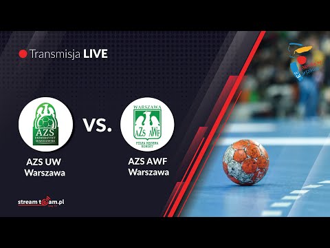 MECZ I LIGI KOBIET W PIŁKĘ RĘCZNĄ AZS Uniwersytet Warszawski - AZS AWF Warszawa