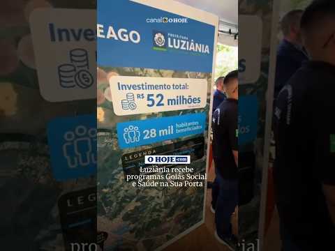 Luziânia recebe programas Goiás Social e Saúde na Sua Porta
