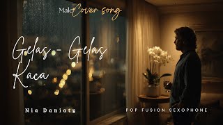 Download lagu Cover Gelas - Gelas Kaca • Nia Daniaty • Pop Fusion Sexophone mp3