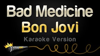 Bon Jovi - Bad Medicine (Karaoke Version)