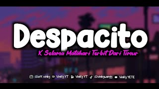Download lagu DJ DESPACITO X SELAMA MATAHARI TERBIT DARI TIMUR (SLOWED   REVERB) mp3