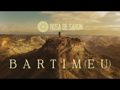 Rosa de Saron - Bartim(eu) (Clipe Oficial) - Bartimeu